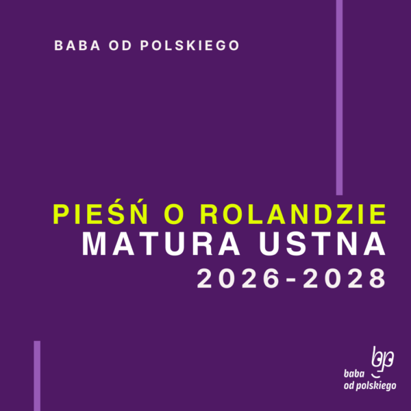 Opracowanie pytań jawnych Pieśń o Rolandzie matura ustna 2026 2027 2028