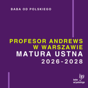 Opracowanie pytań jawnych Profesor Andrews w Warszawie matura ustna 2026 2027 2028