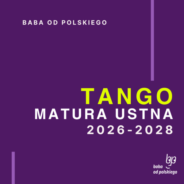 Opracowanie pytań jawnych Tango matura ustna 2026 2027 2028