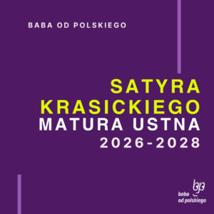 Opracowanie pytań jawnych Wybrana satyra Ignacego Krasickiego matura ustna 2026 2027 2028