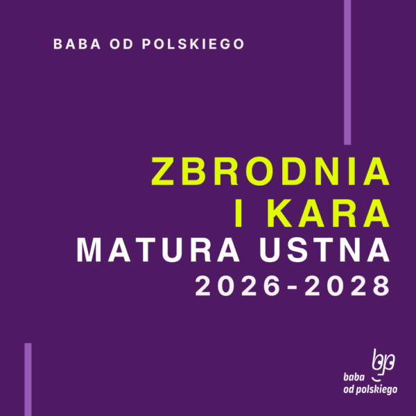 Opracowanie pytań jawnych Zbrodnia i kara matura ustna 2026 2027 2028