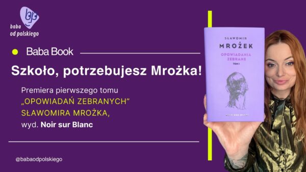 Dlaczego szkoła potrzebuje Mrożka? Do takich wniosków dochodzi się już po pierwszych stronach tomu „Opowiadań zebranych” Sławomira Mrożka (Noir sur Blanc), który właśnie trafił do księgarń. 800 stron mistrzowskich miniatur literackich