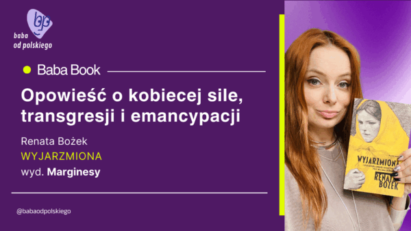 „Wyjarzmiona” Renaty Bożek