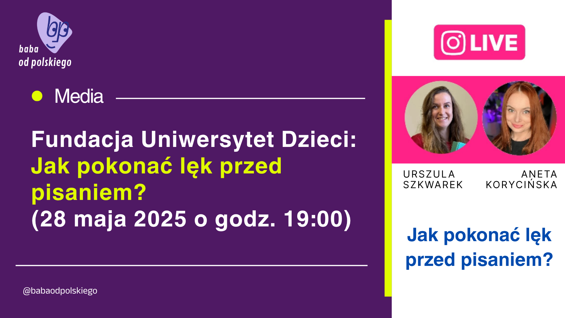 Fundacja Uniwersytet Dzieci: Jak pokonać lęk przed pisaniem? / Live na Instagramie