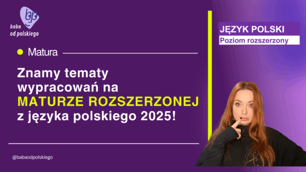 matura rozszerzona 2025 tematy