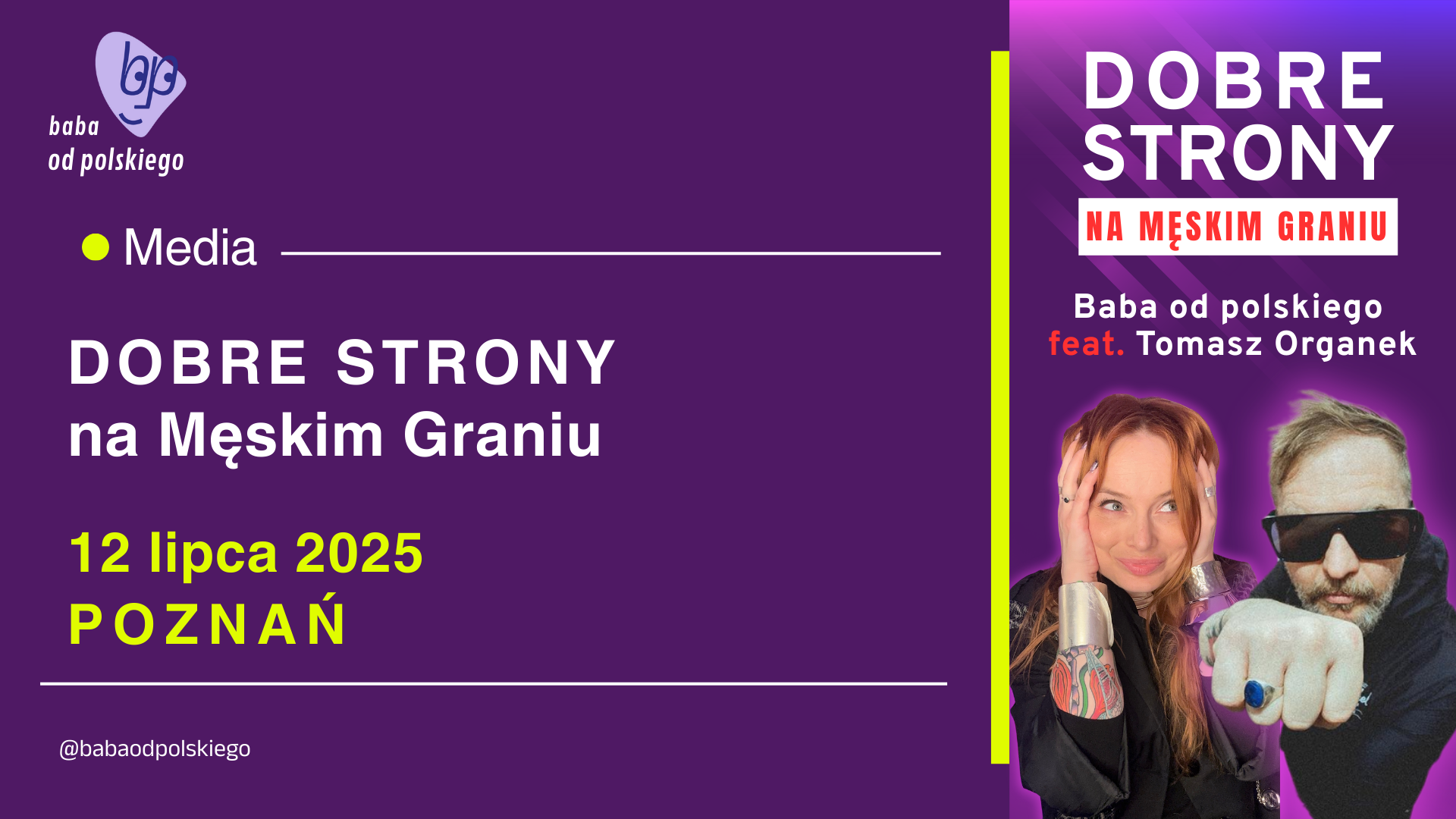 Dobre Strony na Męskim Graniu / 12 lipca 2025 w Poznaniu