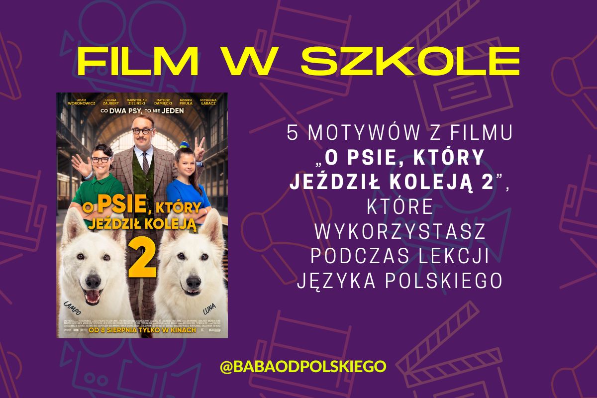 „O psie, który jeździł koleją 2” – recenzja. Motywy, wartości i pomysły na lekcję