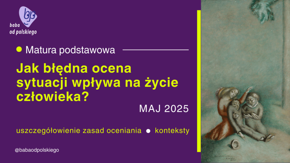 Jak błędna ocena sytuacji wpływa na życie człowieka?