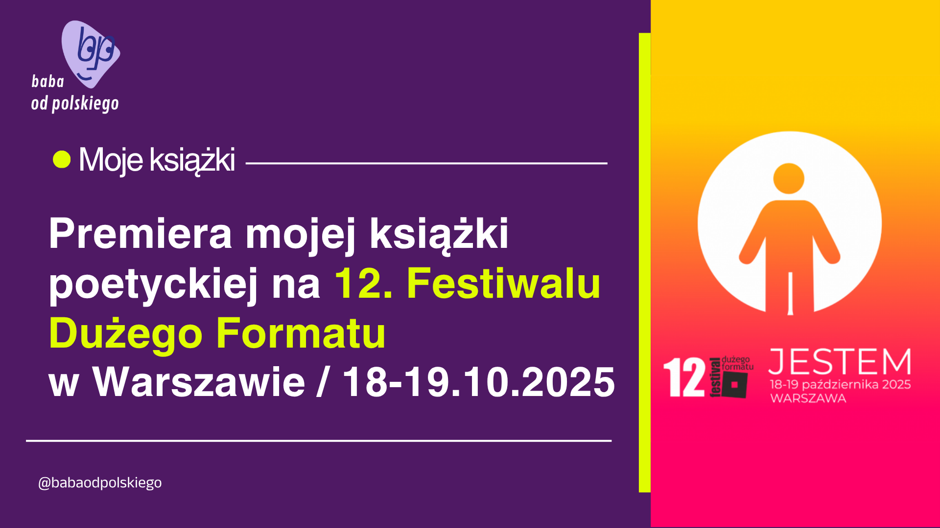 12. Festiwal Dużego Formatu w Warszawie – premiera mojej książki poetyckiej / 18-19 października 2025