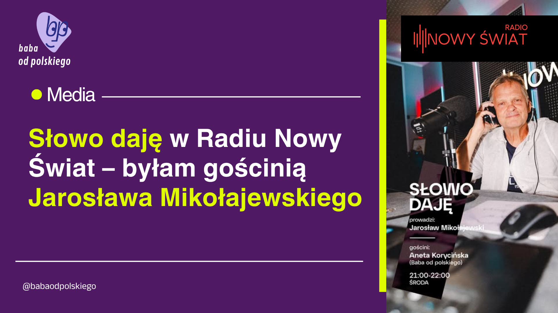 Słowo daję w Radiu Nowy Świat – byłam gościnią audycji Jarosława Mikołajewskiego