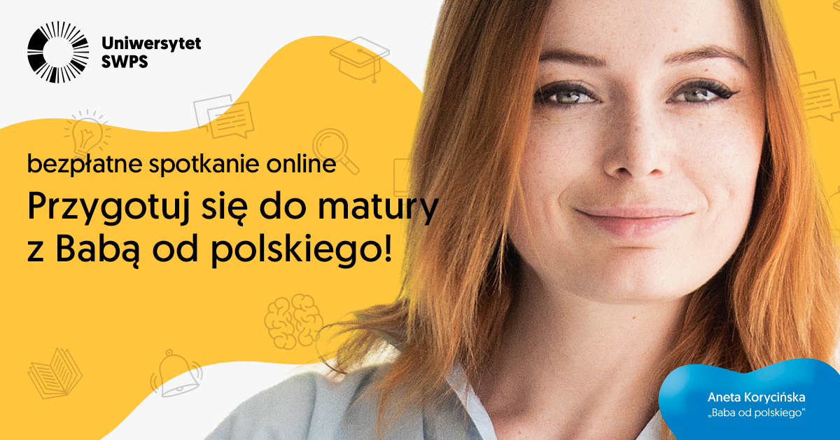 Omówienie arkuszy z języka polskiego / bezpłatny kurs dla maturzystów MATURA 2026 z Uniwersytetem SWPS / 3 grudnia 2025 o 18:00