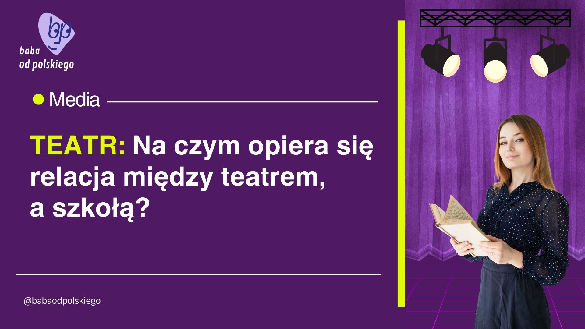 Miesięcznik „Teatr”: Na czym opiera się relacja między teatrem, a szkołą?