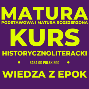 Test historycznoliteracki (wiedza z epok) – kursy i materiały