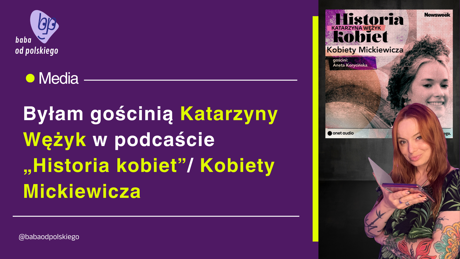 Byłam gościnią Katarzyny Wężyk w podcaście „Historia kobiet”. Rozmawiałyśmy o kobietach Adama Mickiewicza