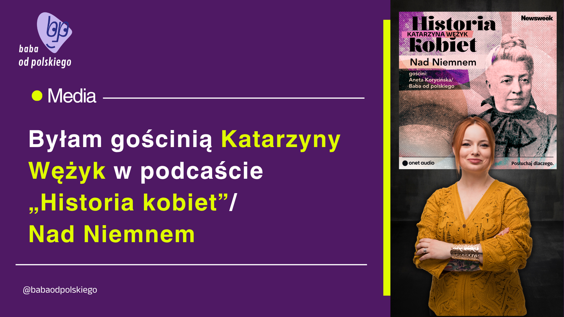 Byłam gościnią Katarzyny Wężyk w podcaście „Historia kobiet”. Rozmawiałyśmy o Elizie Orzeszkowej