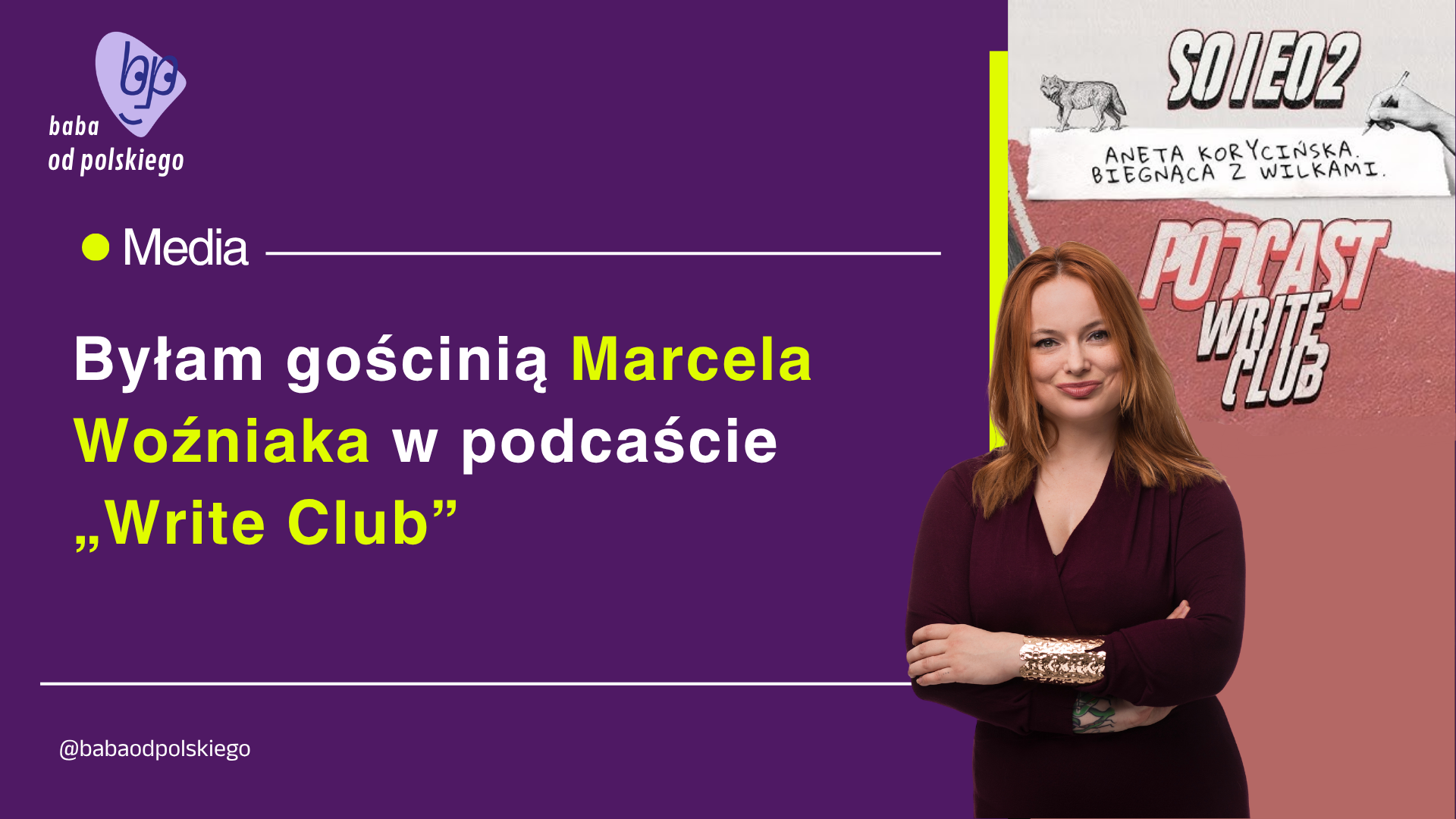 Byłam gościnią Marcela Woźniaka w podcaście „Write Club”