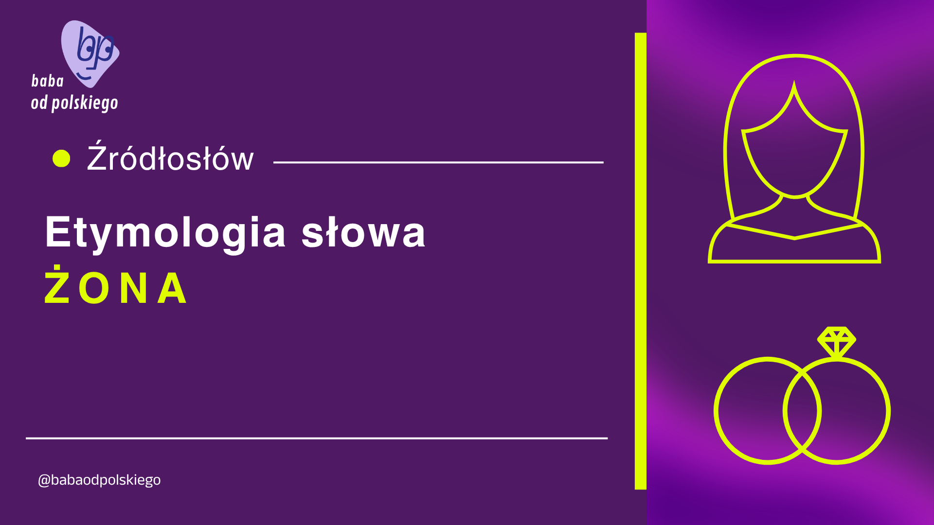Źródłosłów: etymologia słowa żona