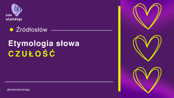 czułość etymologia