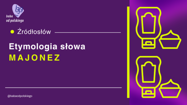 majonez etymologia