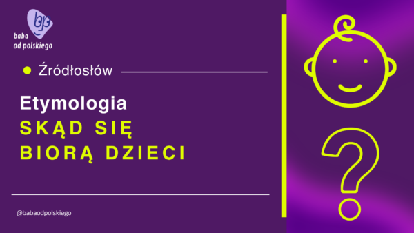 skąd się biorą dzieci