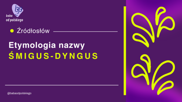 śmigus-dyngus etymologia