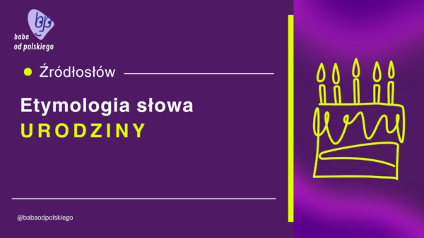 urodziny etymologia