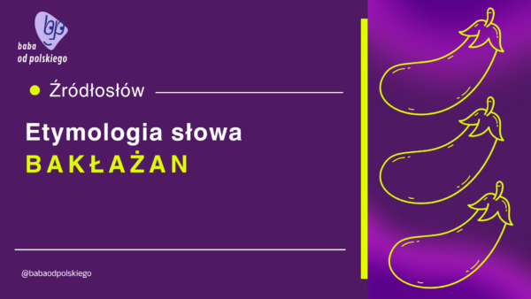 bakłażan etymologia