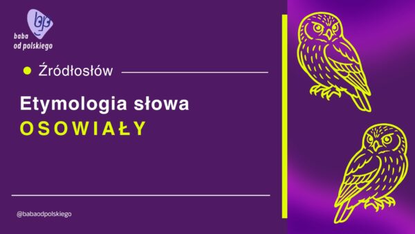 osowiały etymologia
