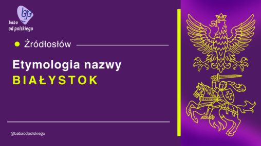 etymologia białystok