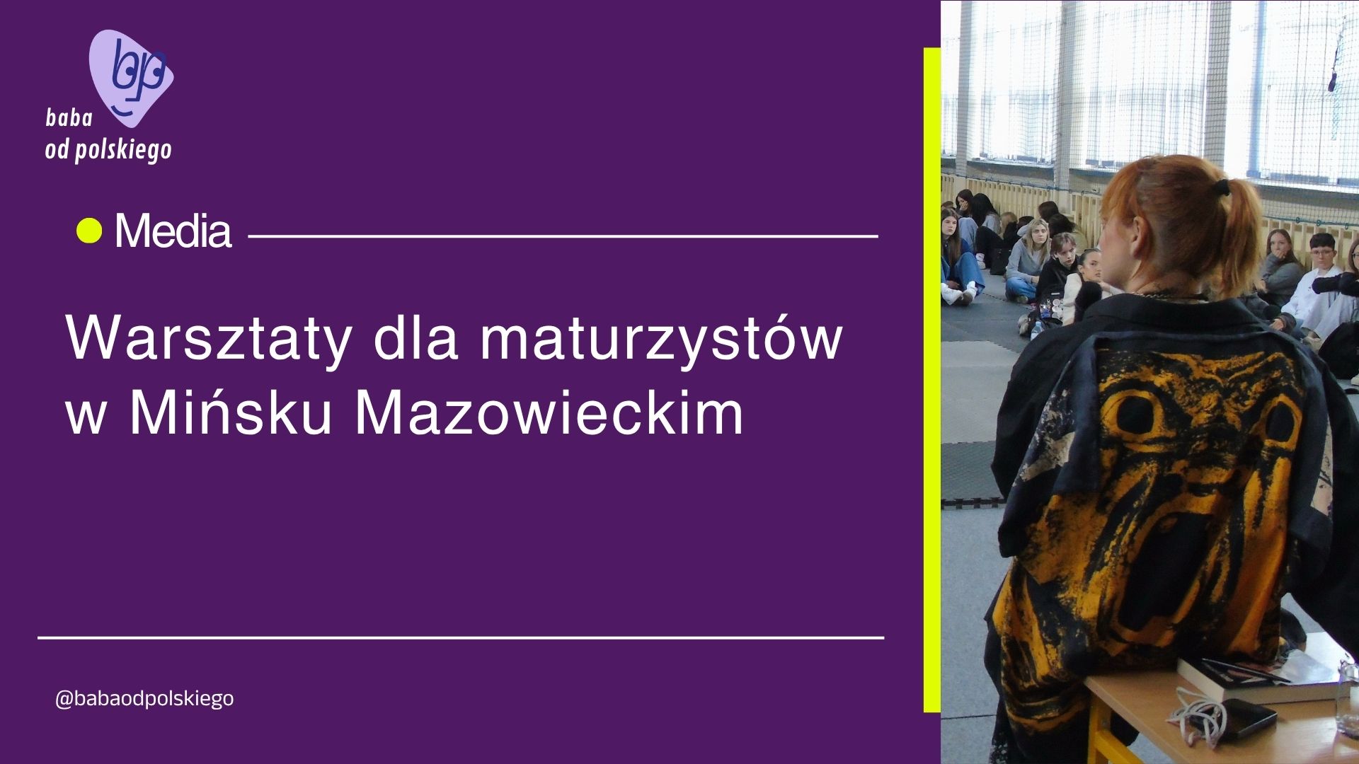 Poprowadziłam warsztaty dla maturzystów w Mińsku Mazowieckim