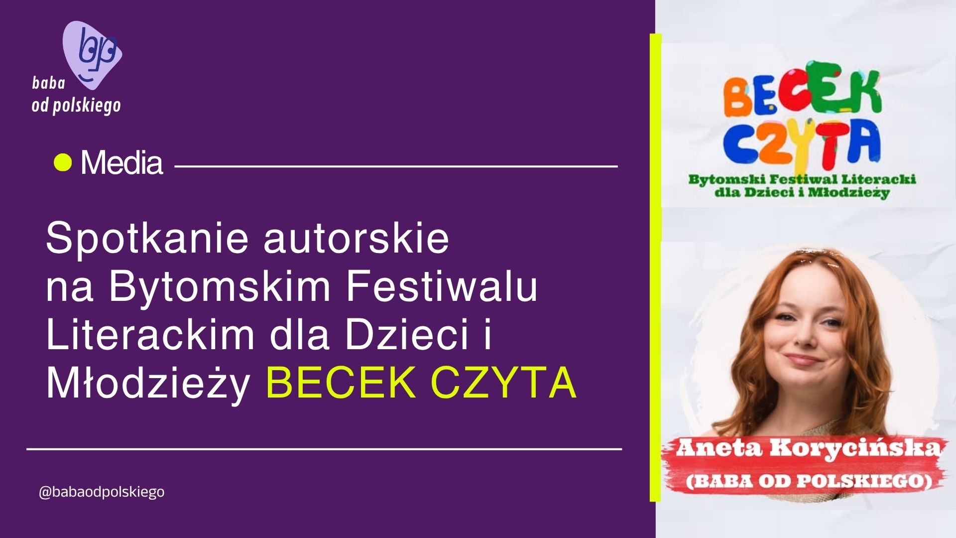 Będę na Bytomskim Festiwalu Literackim dla Dzieci i Młodzieży BECEK CZYTA / 10 października 2026 o godz. 11:30