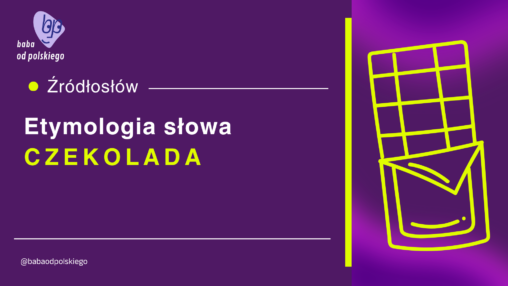 czekolada etymologia