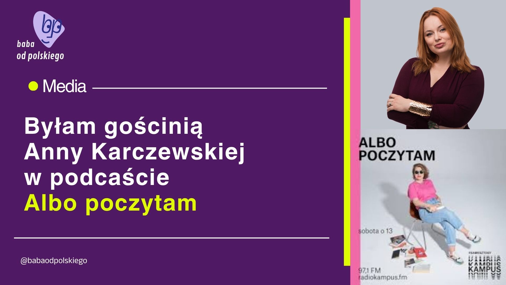 Byłam gościnią Anny Karczewskiej w podcaście Albo poczytam na antenie Radia Kampus